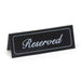 Cal-Mil 285 Reserved Table Tent Sign - 2" x 5 3/4", Black/White-cityfoodequipment.com