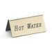 Cal-Mil 228-3-011 Hot Water Table Tent Sign - 1 1/2" x 3", Gold-cityfoodequipment.com