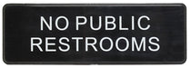 Sign 9" x 3" x 1/8", No Public Restrooms QTY-12-cityfoodequipment.com