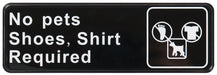 Information Sign, "No Pets, Shoes, Shirt Required", 3" x 9", Black (12 Each)-cityfoodequipment.com