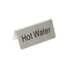 TABLE TENT SIGN, HOT WATER, 3" X 1 1/2", STAINLESS STEEL LOT OF 24 (Ea)-cityfoodequipment.com