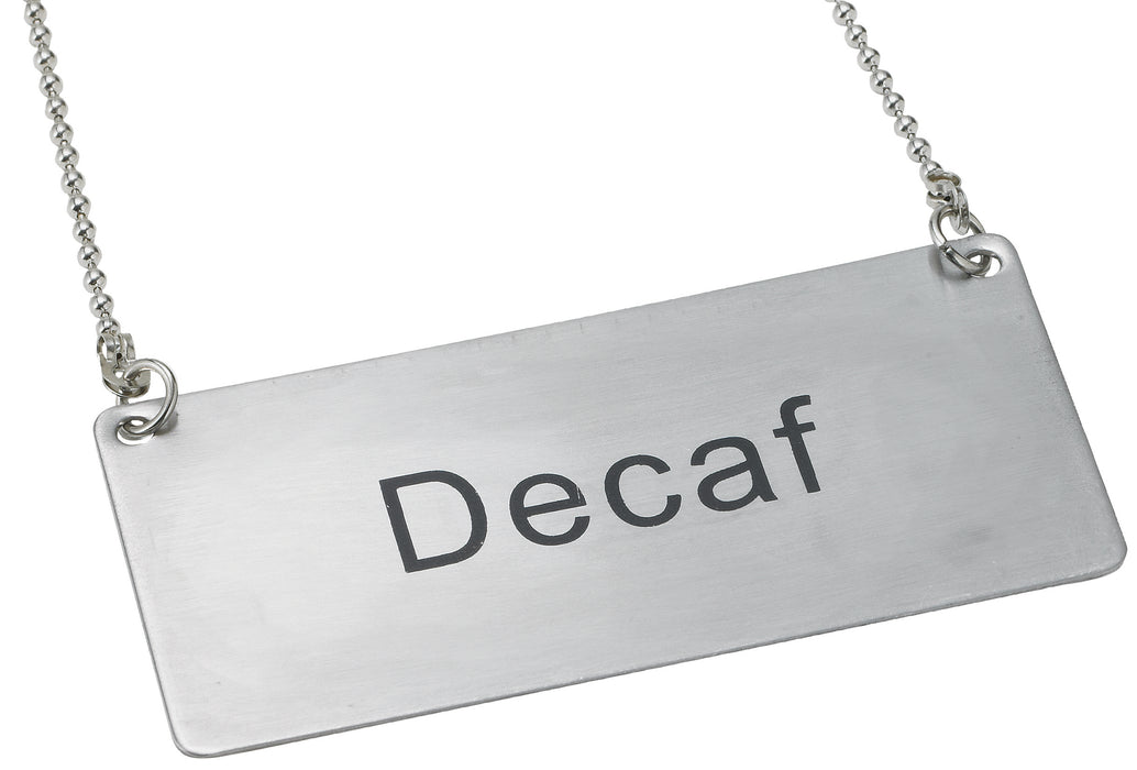 Chain Sign, "Decaf", S/S (12 Each)-cityfoodequipment.com