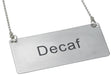 Chain Sign, "Decaf", S/S (12 Each)-cityfoodequipment.com