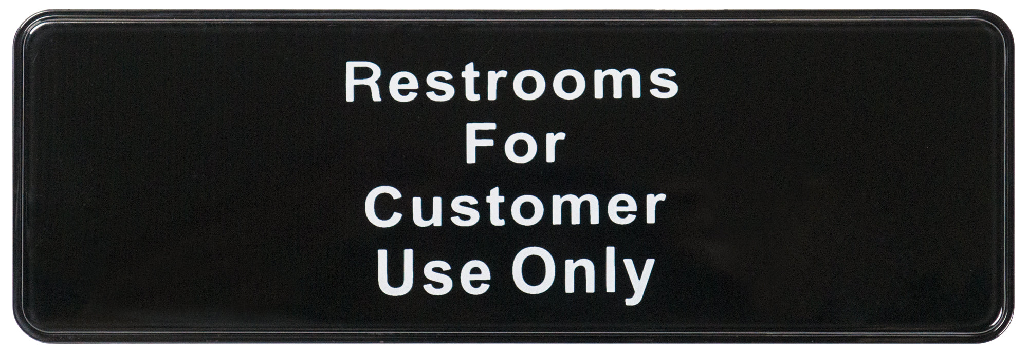 Information Sign, "Restroom for Customer Use Only", 3" x 9", Black (12 Each)-cityfoodequipment.com